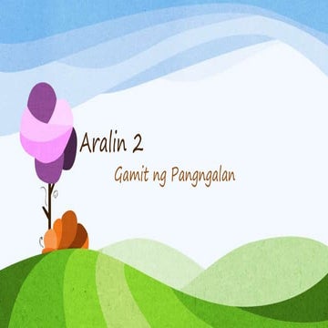 Aralin 2   fil 4 - gamit ng pangngalan