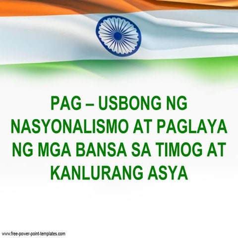 Aralin 2   pag - usbong ng nasyonalismo at paglaya ng mga bansa sa timog at k...