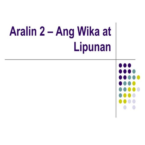 Aralin 2 gçô ang wika at lipunan
