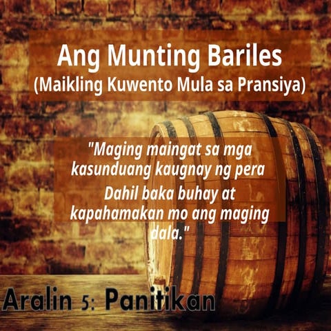 ARALIN 5 PANITIKAN - ANG MUNTING BARILES.ppt