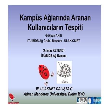 Kampüs Ağlarında Aranan Kullanıcının Tespiti