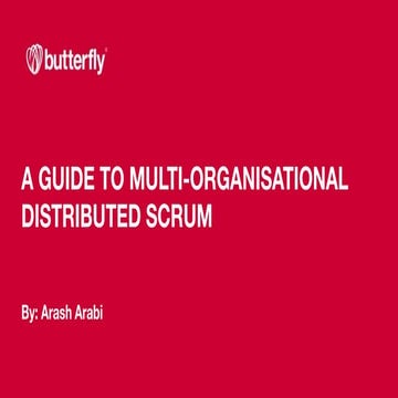 Arash Arabi - A guide to multi-organisational distributed scrum