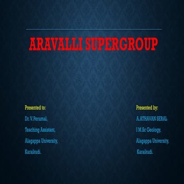 ARAVALLI SUPERGROUP.ppt for the study purpose