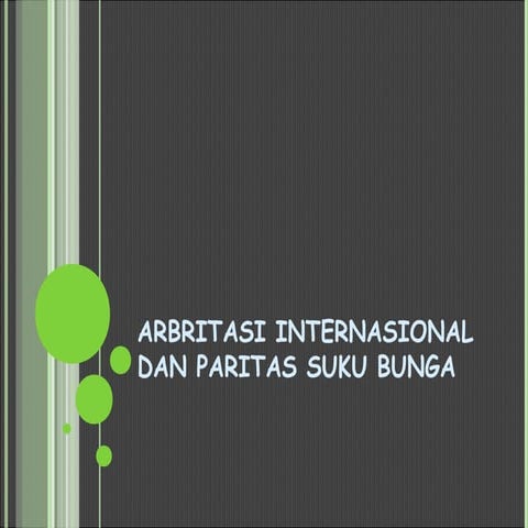 Arbitrasi internasional dan paritas suku bunga