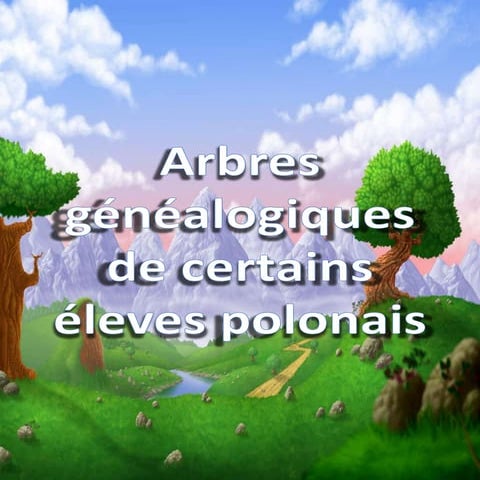 Arbres généalogiques de certains éleves polonais