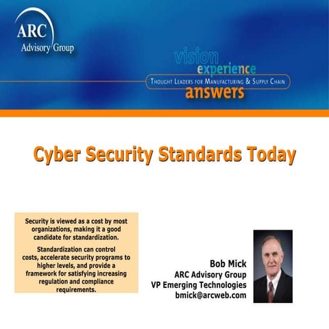 ARC's Bob Mick's Cyber Security Standards Presentation at ARC's 2008 Industry...