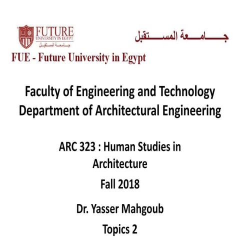 Arc 323 human studies in architecture fall 2018 lecture 9-topics 2