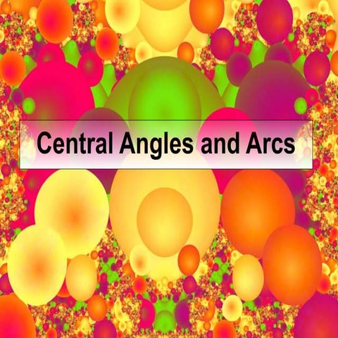 arc central angles.pptx powerpoint presentation | PPTX