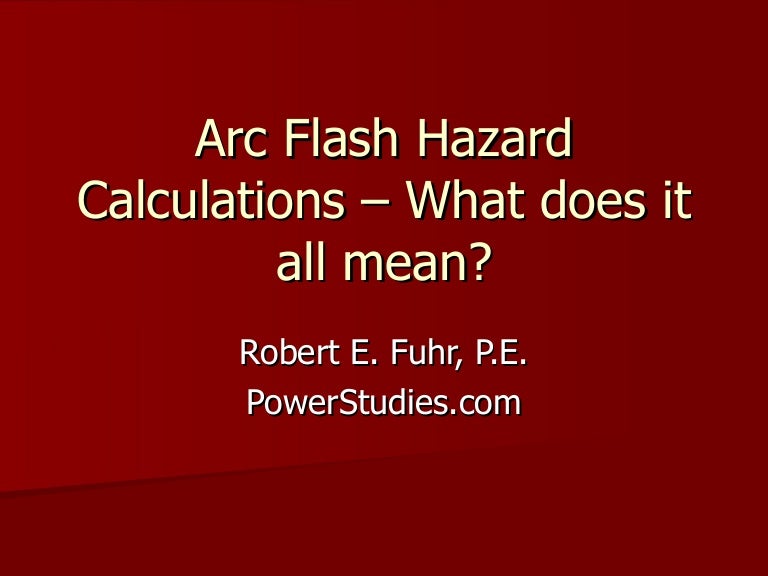 Arc Flash Calculations What Does It All Mean