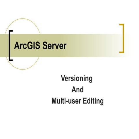 ArcGIS Server:  Versioning and Multi-User Editing in County Assessors Office ...