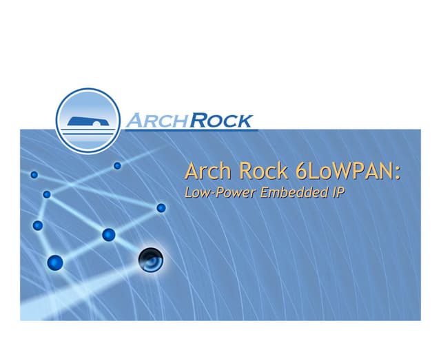 Arch Rock Overview