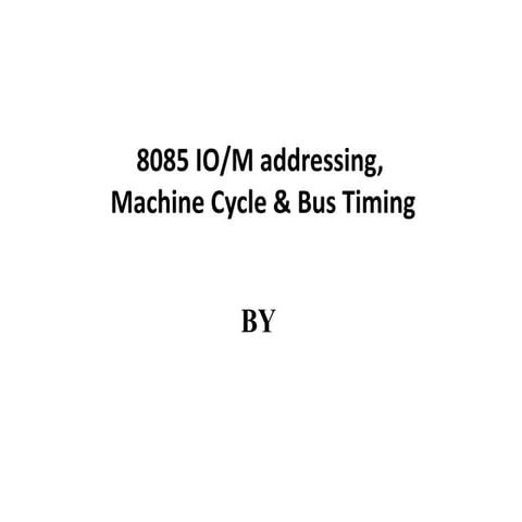 architecture of computer 8085 IO/M addressing mahine cycle and bus