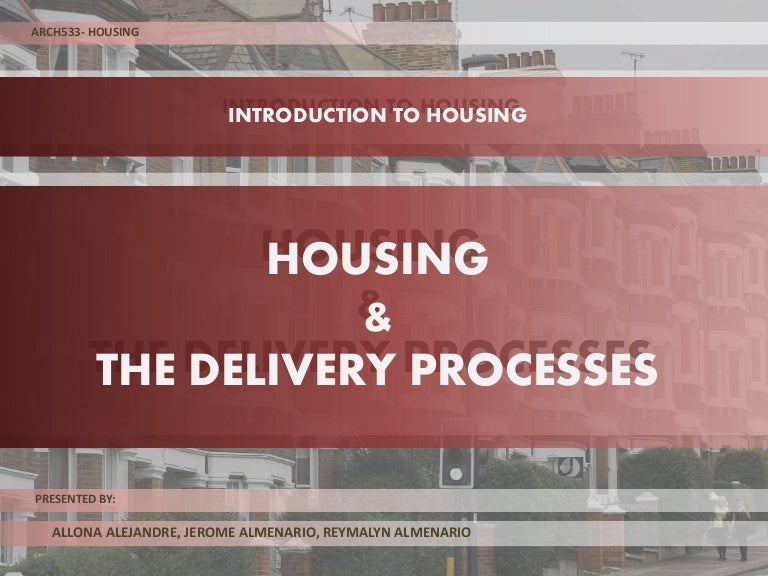 Introduction to Housing Housing And Delivery Processes
