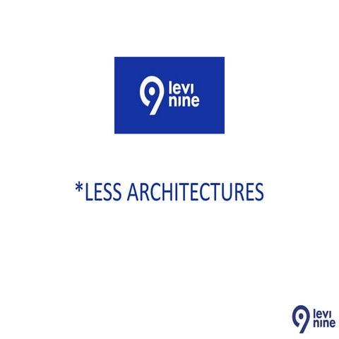 Arch9 - *less architectures