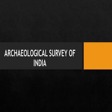 Archaeological survey of India (ASI)