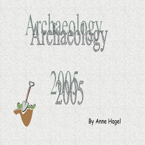 Archaeology Can You Dig It