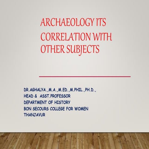 Archaeology its correlation with other subjects