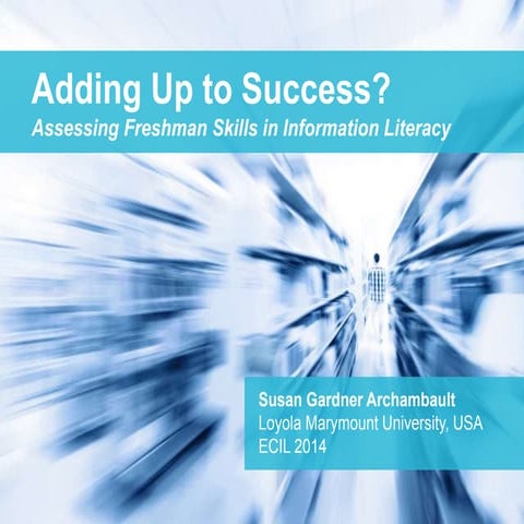 Adding Up to Success? Assessing Freshman Skills in Information Literacy