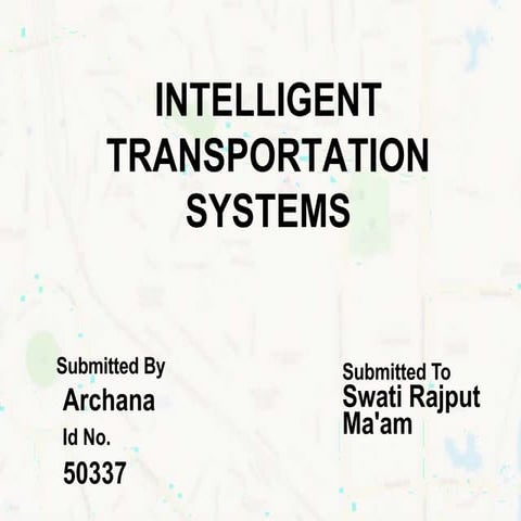 INTELLIGENT TRANSPORT SYSTEM (ITS) | PPTX