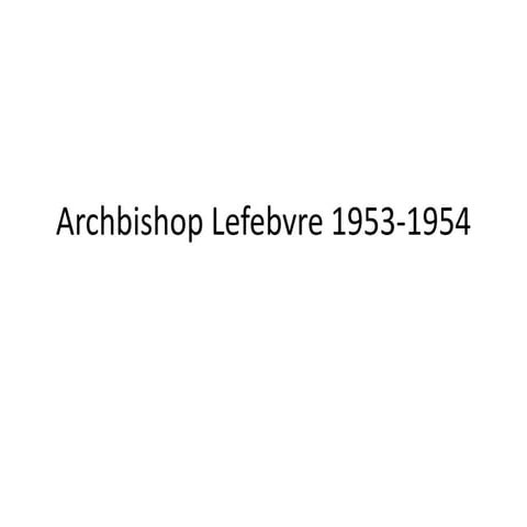 Archbishop lefebvre 1953 1954
