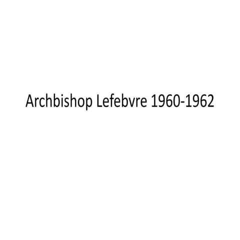 Archbishop lefebvre 1960 1962