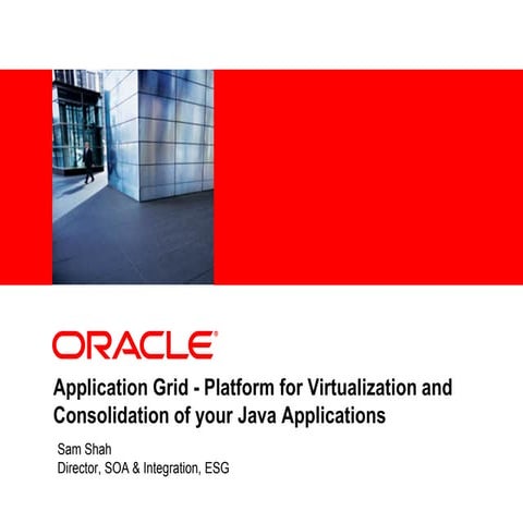 Application Grid: Platform for Virtualization and Consolidation of your Java ...