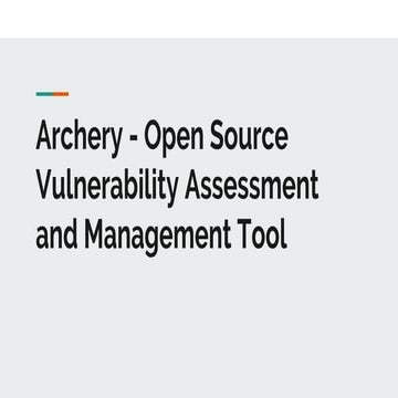 Archery Open Source Vulnerability Assessment and Management - null Bangalore ...