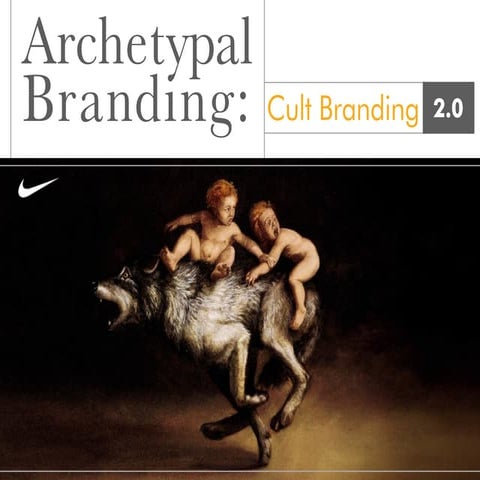 Archetypal Branding: Cult Branding 2.0