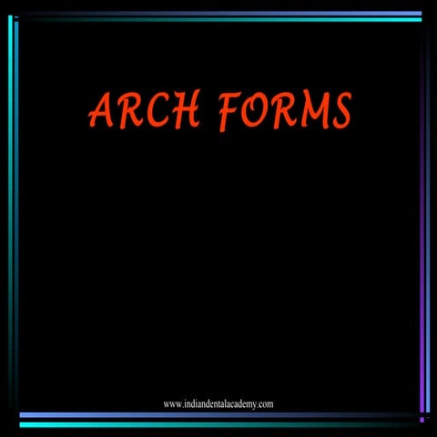 Arch forms