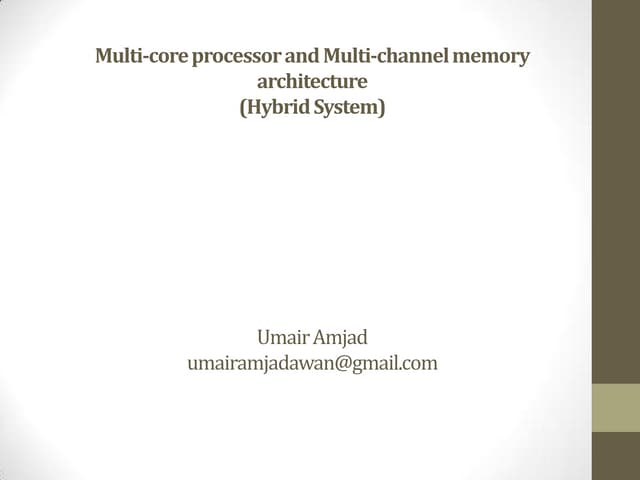 Multi-core processor and Multi-channel memory architecture