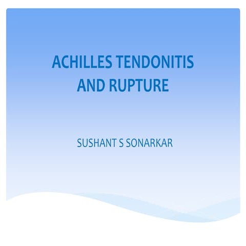 Archilles tendonitis and rupture 