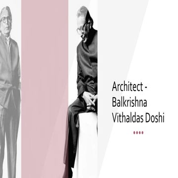 Architect - Balkrishna Vithaldas Doshi (1).pptx
