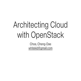 Architecting cloud with OpenStack