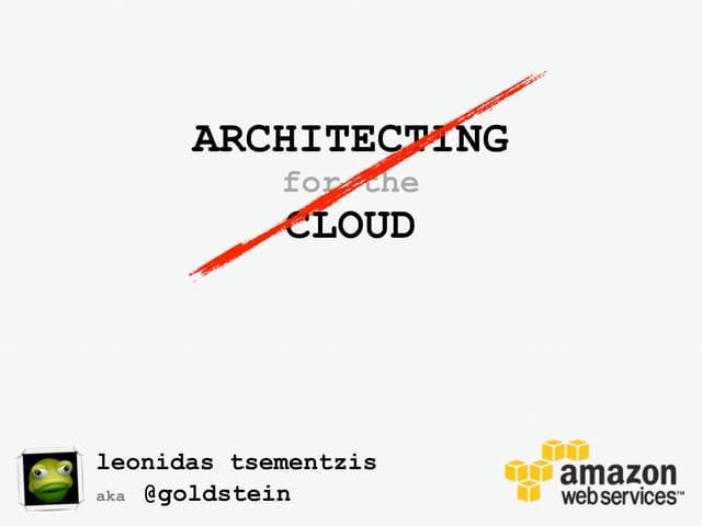 Architecting for the cloud