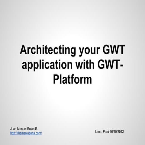 Architecting your GWT applications with GWT-Platform - Lesson 02 | PPT