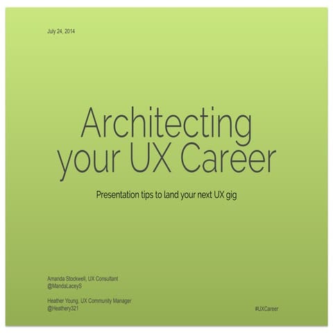 Architecting Your UX Career: Interview and Presentation Techniques to Land Yo...