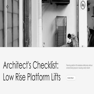Architect's Checklist Designing For Low Rise Platform Lifts.pptx