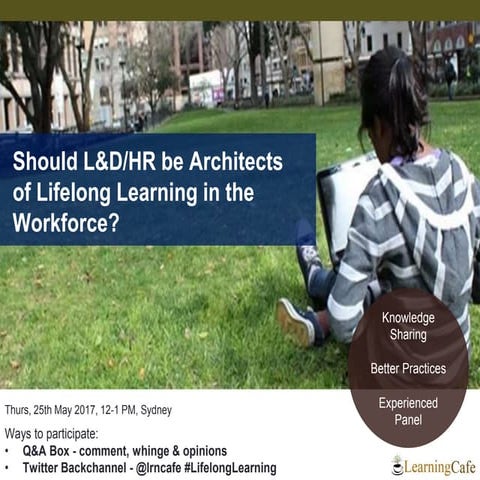 Should L&D/HR be Architects of Lifelong Learning in the Workforce?