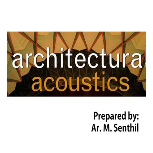 Architectural acoustics