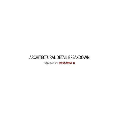 ARCHITECTURAL DETAIL BREAKDOWN for construction.pptx