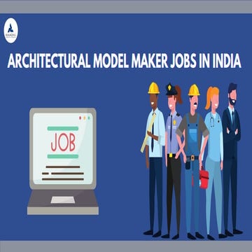 Jobs for Architectural Model Makers in India