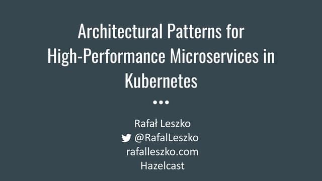 Architectural patterns for high performance microservices in kubernetes