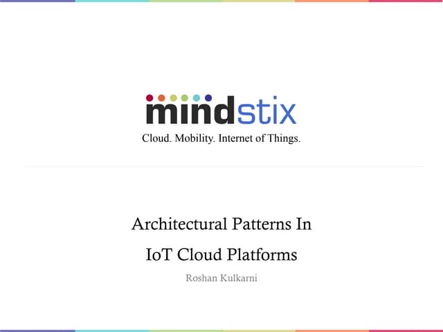 Architectural Patterns in IoT Cloud Platforms