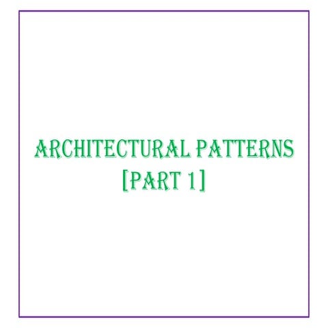 Architectural patterns part 1 | PPT
