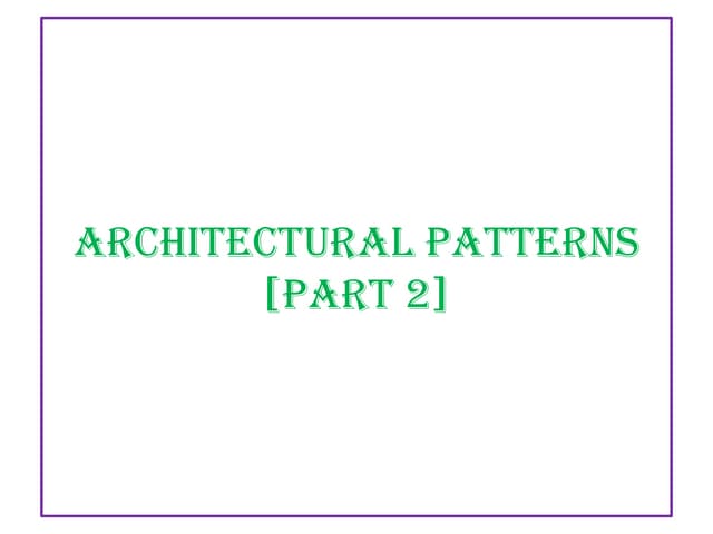 Architectural Patterns  - Interactive and Event Handling Patterns