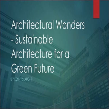 Architectural Wonders - Sustainable Architecture for a Green Future