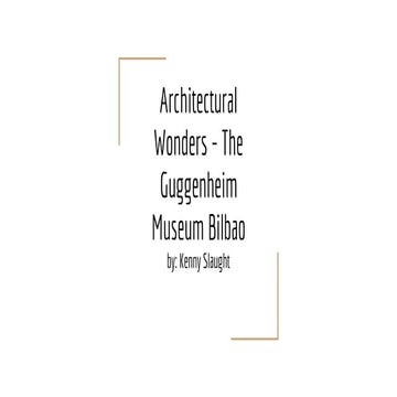 Architectural Wonders - The Guggenheim Museum Bilbao