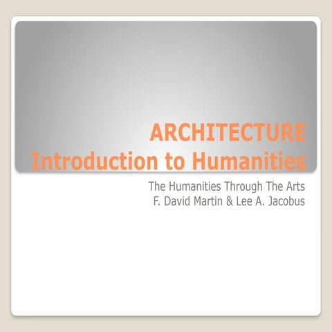 ARCHITECTURE: Introduction yo humanities pptx