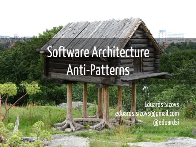 Software Architecture Anti-Patterns
