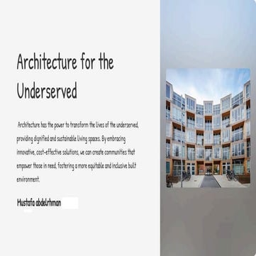 Architecture has the power to transform the Lives of the underserved